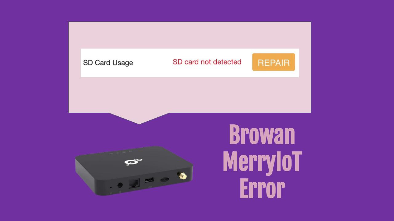 Browan-MerryIOT-SDCard-Error