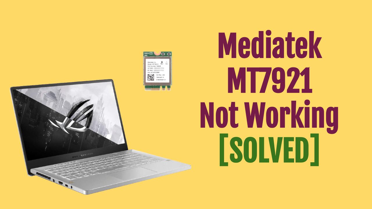 Mediatek MT7921 Not Working Solved