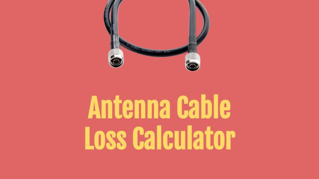 Antenna Cable Loss Calculator