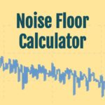 Noise Floor Calculator