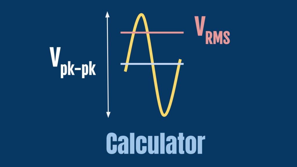 vpp-to-vrms-calculator-with-examples