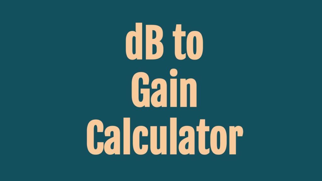 DB To Gain Calculator db-to-gain-calculator