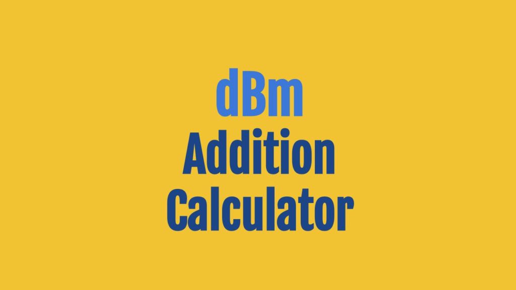 Dbm Addition Calculator