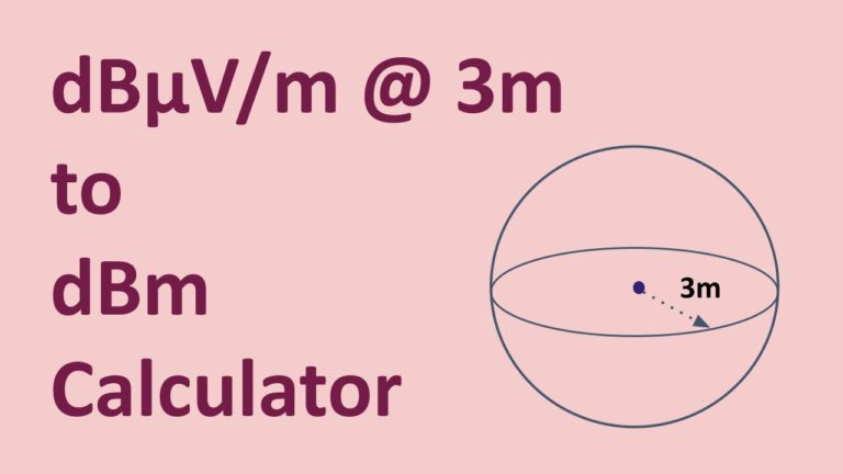 dBuV/m to dBm Calculator (with Examples)