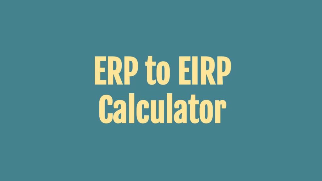 ERP to EIRP Calculator