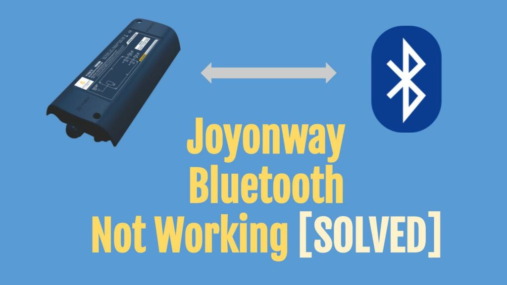 Joyonway Bluetooth Not Working