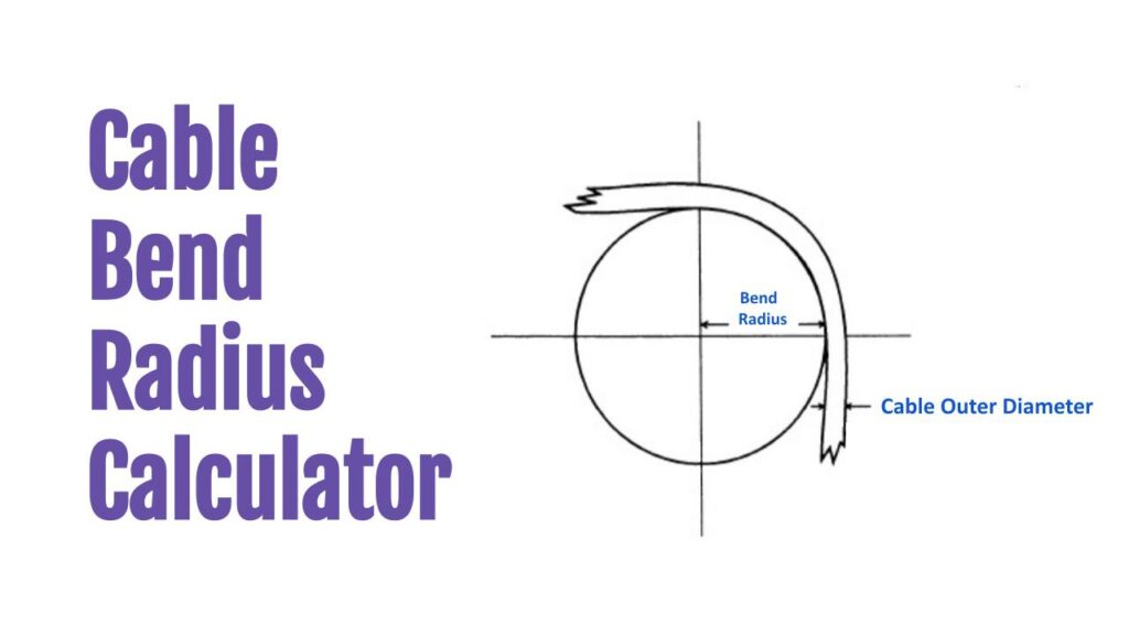 Cable Bend Radius Calculator