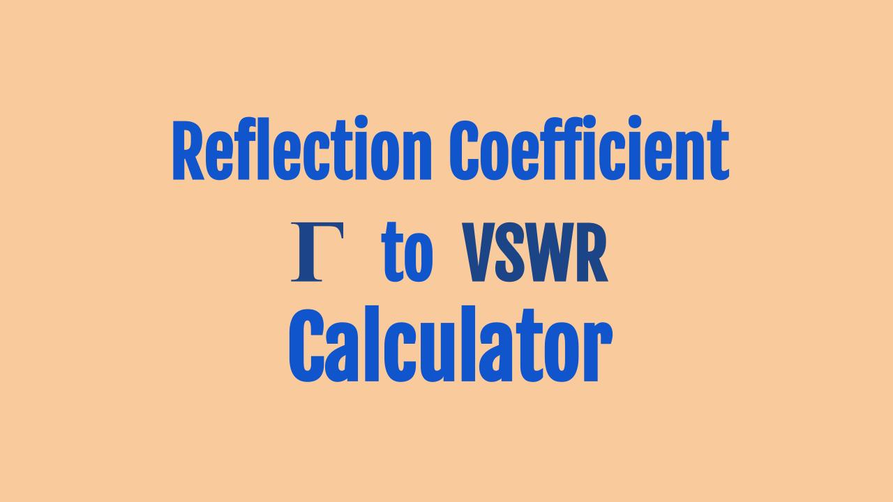 reflection-coefficient-to-vswr-calculator