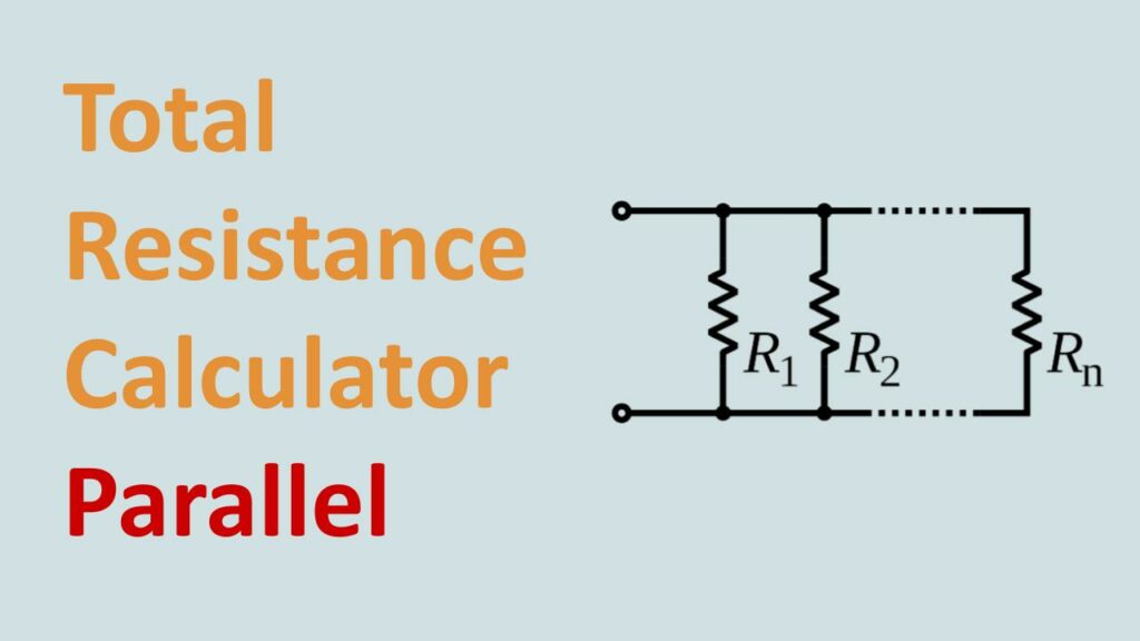 Total Resistance Calculator Parallel