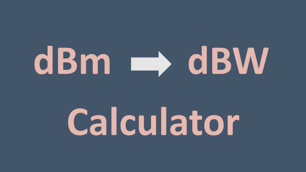 DBm To DBW Calculator