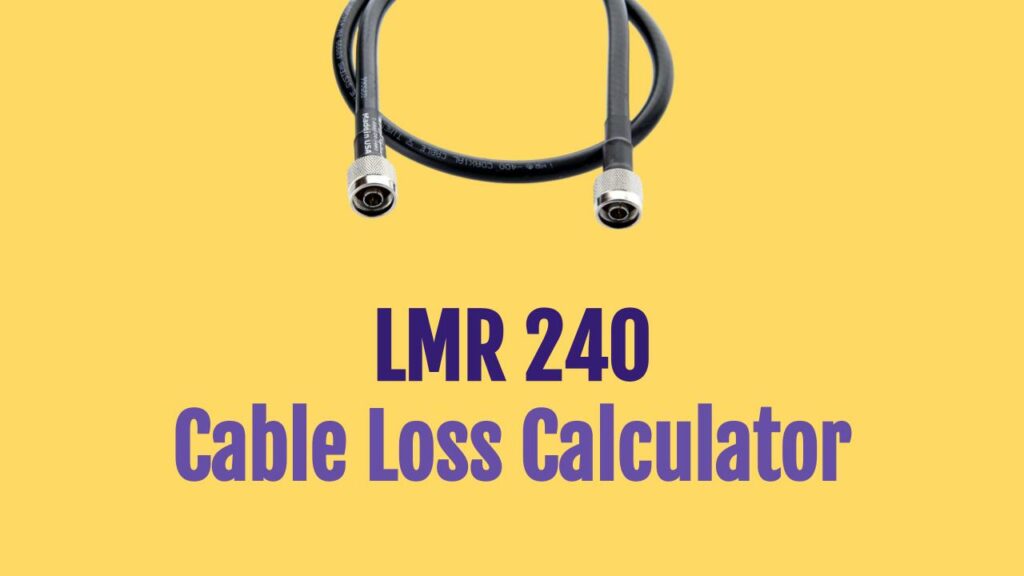 LMR-240 Cable Loss Calculator