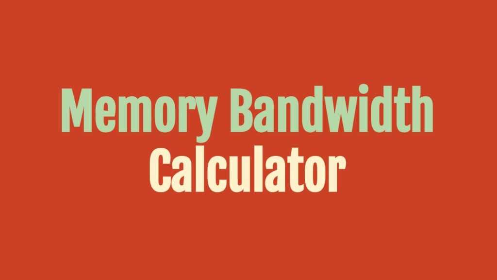 memory-bandwidth-calculator-with-examples