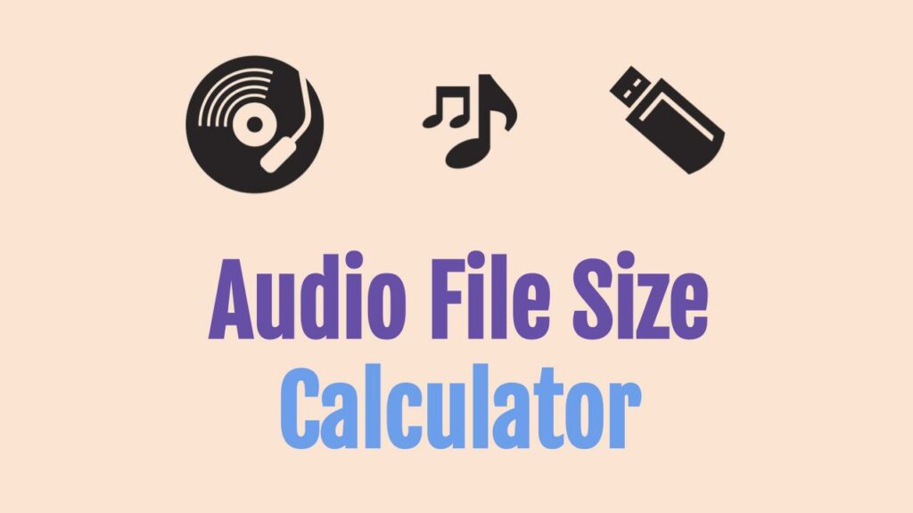 music-audio-file-size-calculator