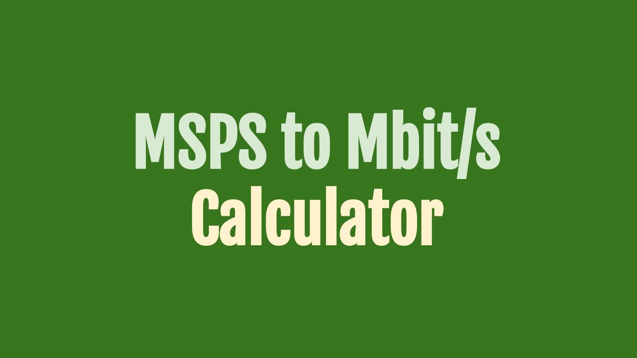 MSPS To Mb s Converter
