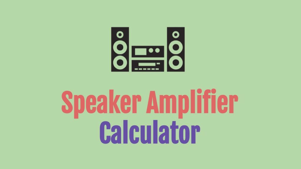 Speaker Amplifier Matching Calculator