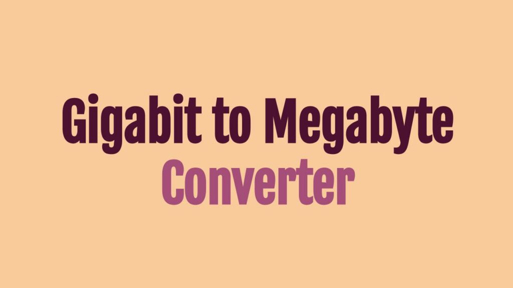 gigabit-to-megabyte-converter