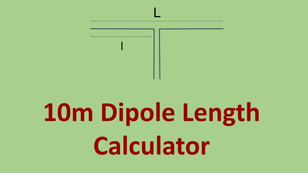 10 m Dipole Antenna Length Calculator