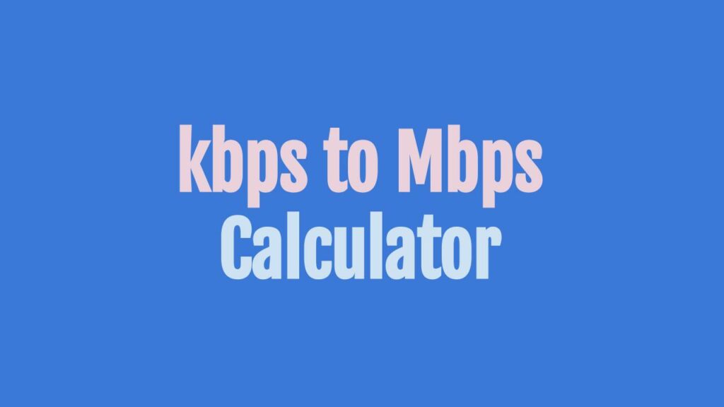 kbps-to-mbps-converter