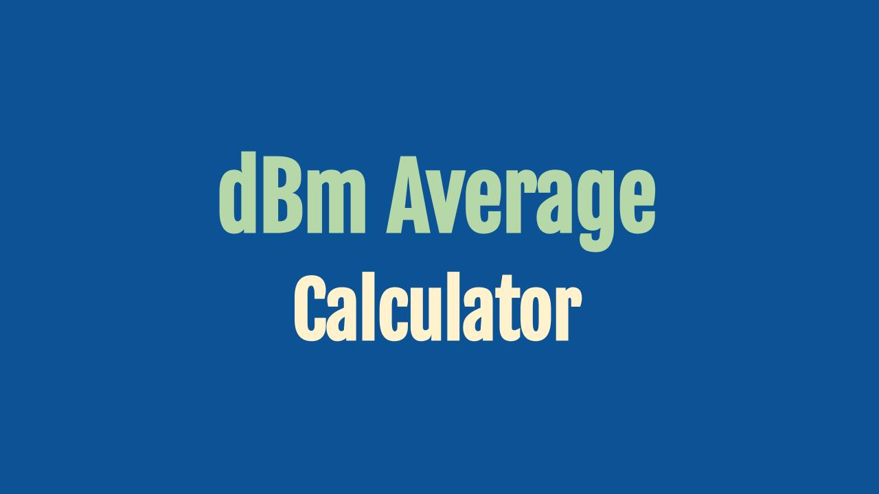 dBm Average Power Calculator