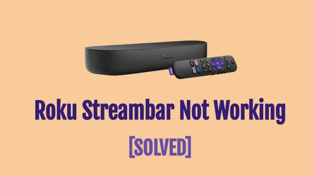 Roku Streambar Not Working (Easy Solutions!)