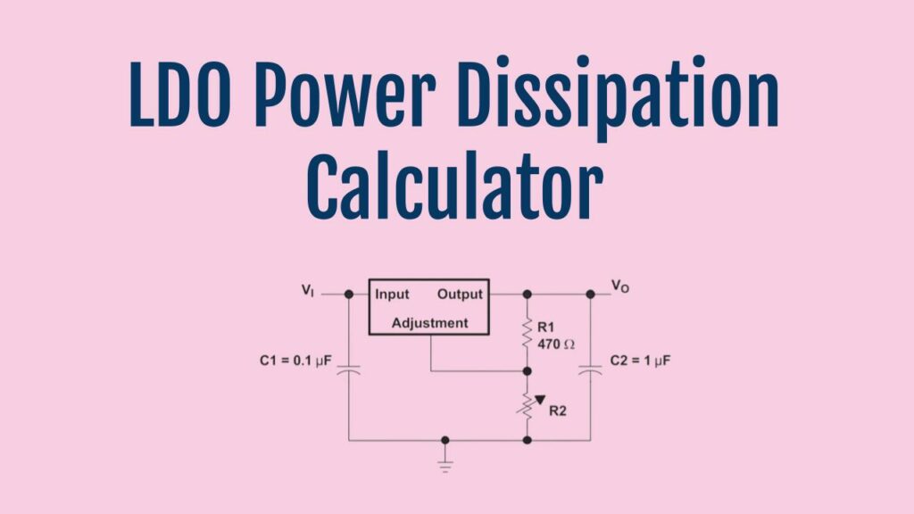 Linear Regulator (LDO) Power Dissipation Calculator