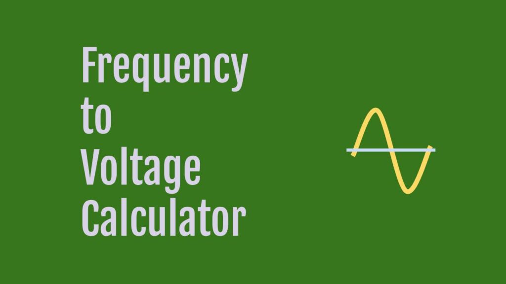 Frequency Hz to Voltage Calculator