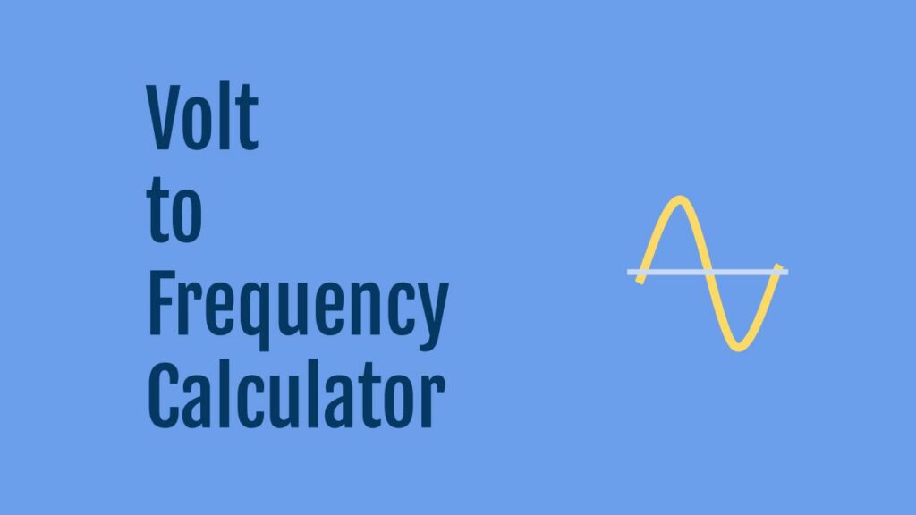 Volt V to Frequency Hz Calculator
