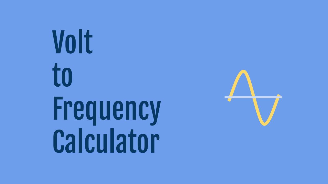 volt-v-to-frequency-hz-calculator