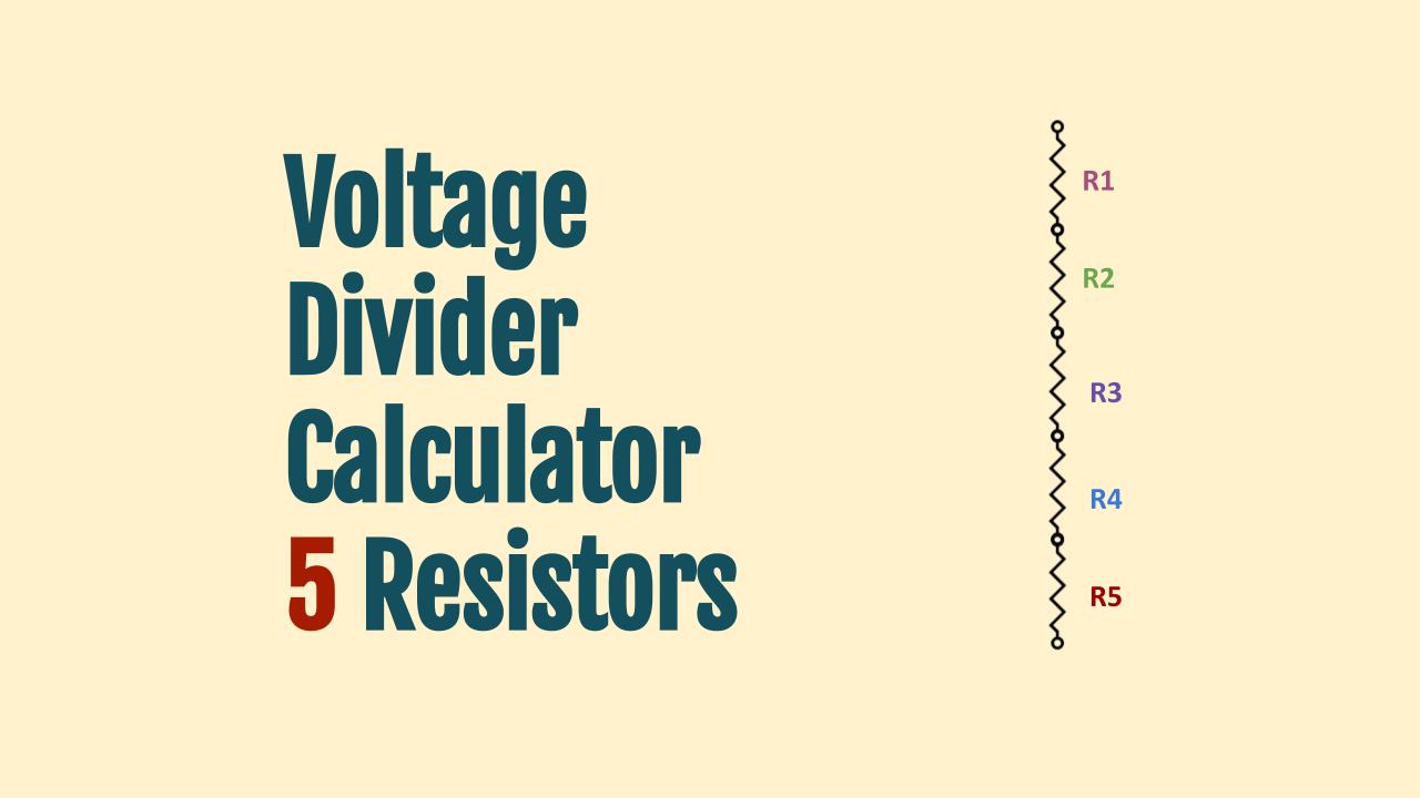 Voltage Divider Calculator with 5 Resistors